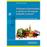 Alimentos funcionales y salud en la etapa infantil y juvenil / Nutritional value and Health in Infants and Youth Stages