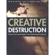 Creative Destruction : Business Survival Strategies in the Global Internet Economy