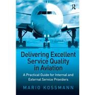 Delivering Excellent Service Quality in Aviation: A Practical Guide for Internal and External Service Providers