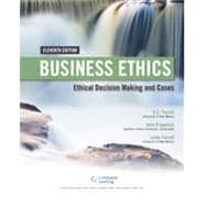 Business Ethics Ethical Decision Making & Cases, Loose-Leaf Version