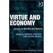 Virtue and Economy: Essays on Morality and Markets
