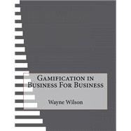 Gamification in Business for Business
