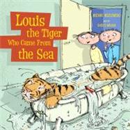 Louis the Tiger Who Came from the Sea