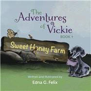 The Adventures of Vickie Sweet Honey Farm