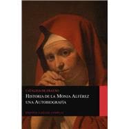 Historia de la Monja Alférez una Autobiografía (Graphyco Clásicos Españoles) (Spanish Edition)