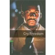 Oxford Bookworms Library: Cry Freedom Level 6: 2,500 Word Vocabulary