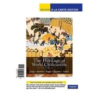 The Heritage of World Civilizations, Volume 2 Brief Edition, Books a la Carte Edition