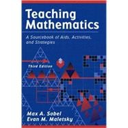 Teaching Mathematics : A Sourcebook of Aids, Activities, and Strategies