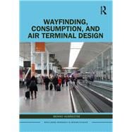 Wayfinding, Consumption, and Air Terminal Design