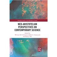 Neo-Aristotelian Perspectives on Contemporary Science