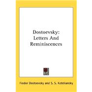 Dostoevsky : Letters and Reminiscences