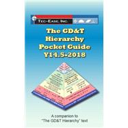 2018 The GD&T Hierarchy Pocket Guide (Y14.5-2018)