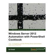 Windows Server 2012 Automation With Powershell Cookbook