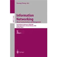 Information Networking. Wired Communications and Management: Revised Papers of the International Conference, Icoin 2002, Cheju Island, Korea, January 30 - February 1, 2002, Part I