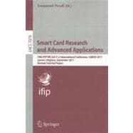 Smart Card Research and Advanced Applications : 10th IFIP WG 8. 8/11. 2 International Conference, CARDIS 2011, Leuven, Belgium, September 14-16, 2011, Revised Selected Papers