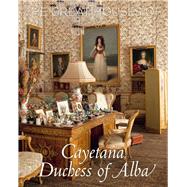 The Great Houses of Cayetana, Duchess of Alba