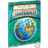 Atlas de exploraciones e imperios/ Atlas of exploration and empires