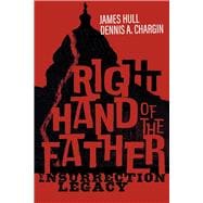 Right Hand of the Father Insurrection Legacy