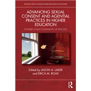 Advancing Sexual Consent and Agential Practices in Higher Education