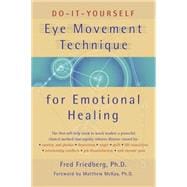 Do-It-Yourself Eye Movement Technique for Emotional Healing