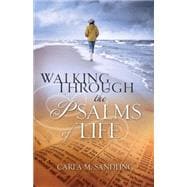 Walking Through The Psalms Of Life