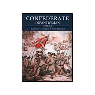 Confederate Infantryman 1861-65