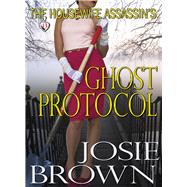 The Housewife Assassin's Ghost Protocol