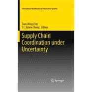 Supply Chain Coordination Under Uncertainty