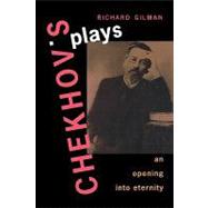 Chekhov's Plays : An Opening into Eternity