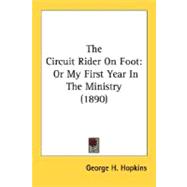 Circuit Rider on Foot : Or My First Year in the Ministry (1890)