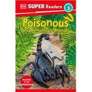 DK Super Readers Level 3 Poisonous and Venomous Animals