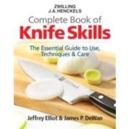 Zwilling J. A. Henckels Complete Book of Knife Skills