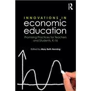 Innovations in Economic Education: Promising Practices for Teachers and Students, Kû16
