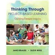 Thinking Through Project-Based Learning