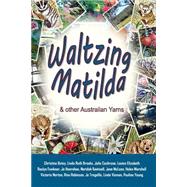Waltzing Matilda and Other Australian Yarns