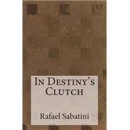 In Destiny's Clutch