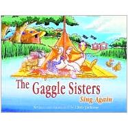 The Gaggle Sisters Sing Again