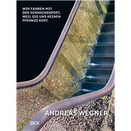 Andreas Wegner: Wir fahren mit der Schneckenpost, weil sie uns keinen Pfennig kost