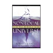 The Non-Local Universe The New Physics and Matters of the Mind