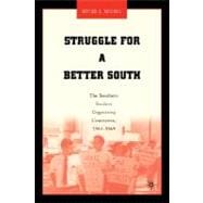 Struggle for a Better South The Southern Student Organizing Committee, 1964-1969
