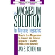 The Magnesium Solution For Migraine Headaches