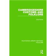 Cambridgeshire Customs and Folklore (RLE Folklore)