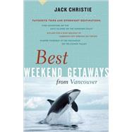 Best Weekend Getaways from Vancouver Favourite Trips and Overnight Destinations