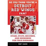 So You Think You're a Detroit Red Wings Fan?