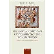 Textbook of Syrian Semitic Inscriptions, Volume IV Aramaic Inscriptions and Documents of the Roman Period