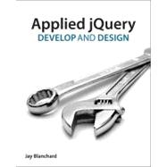Applied jQuery Develop and Design