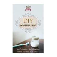 Diy Toothpaste