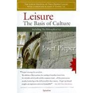 Leisure : The Basis of Culture and the Philosophical Act