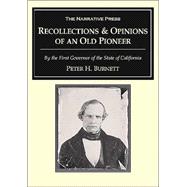 Recollections and Opinions of an Old Pioneer