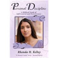 Personal Discipline: A Biblical Study of Self-Control and Perseverance